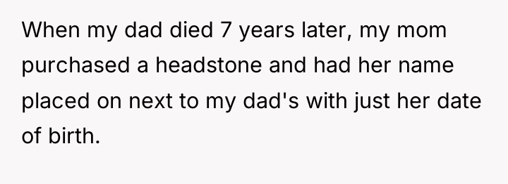 When my dad died 7 years later, my mom purchased...