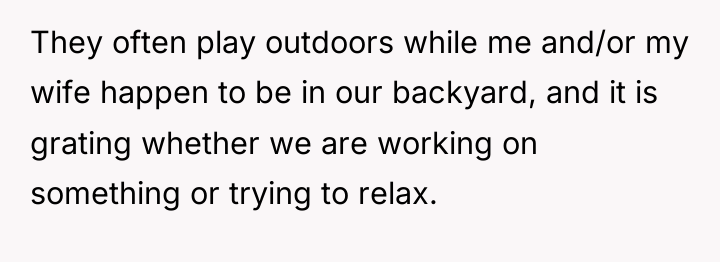 They often play outdoors while me and/or my wife happen...