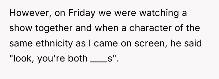 However, on Friday we were watching a show together and...