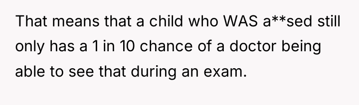 That means that a child who WAS a**sed still only...
