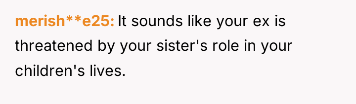 merish**e25 It sounds like your ex is threatened by your...