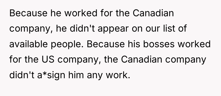 Because he worked for the Canadian company, he didn't appear...