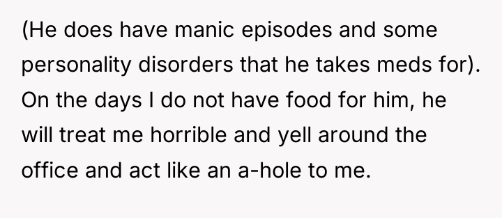 (He does have manic episodes and some personality disorders that...