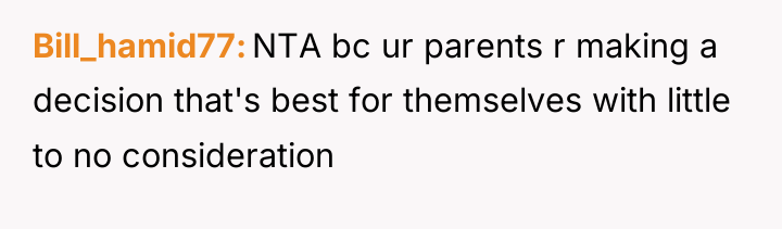 Bill_hamid77 NTA bc ur parents r making a decision that's...
