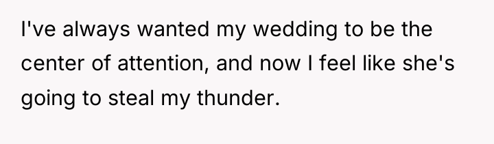 I've always wanted my wedding to be the center of...