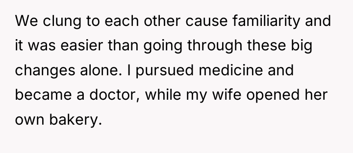 We clung to each other cause familiarity and it was...