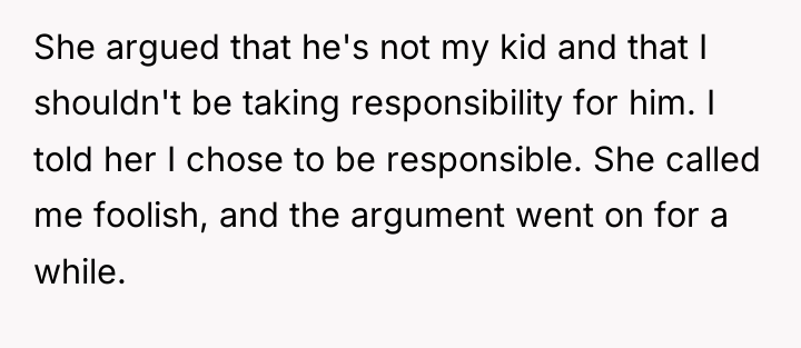 She argued that he's not my kid and that I...