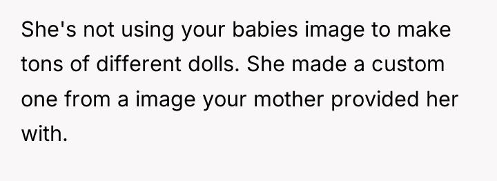 She's not using your babies image to make tons of...