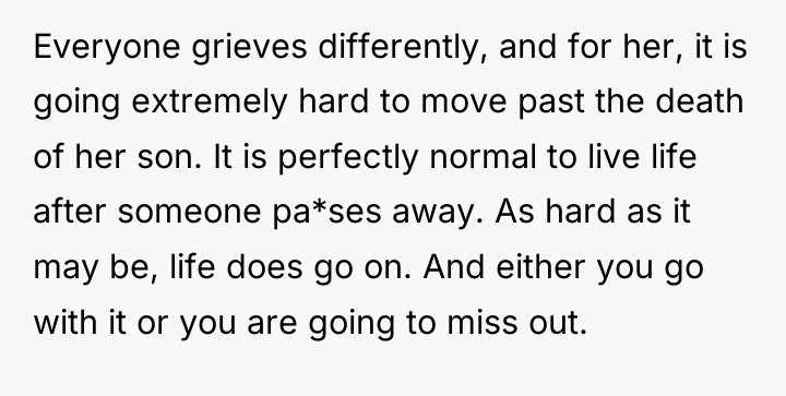 Everyone grieves differently, and for her, it is going extremely...
