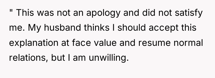 " This was not an apology and did not satisfy...