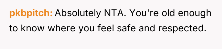pkbpitch Absolutely NTA. You're old enough to know where you...