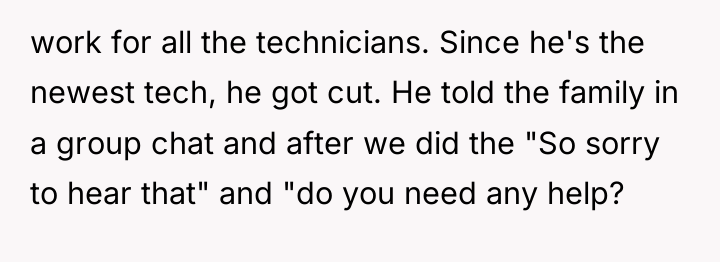 work for all the technicians. Since he's the newest tech,...