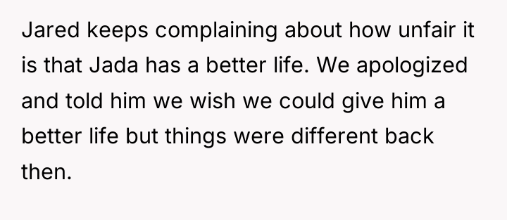 Jared keeps complaining about how unfair it is that Jada...