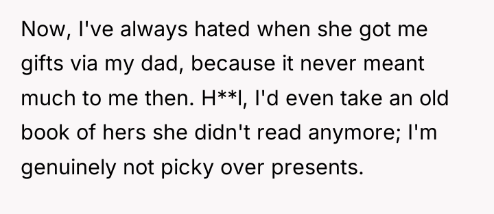 Now, I've always hated when she got me gifts via...
