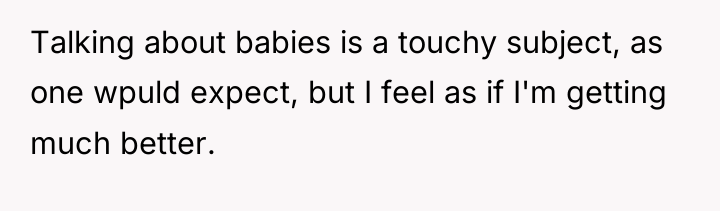 Talking about babies is a touchy subject, as one wpuld...