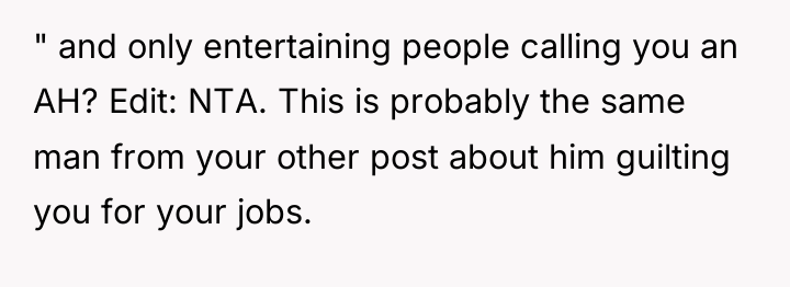 " and only entertaining people calling you an AH? Edit:...