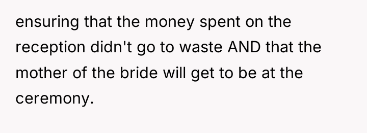 ensuring that the money spent on the reception didn't go...