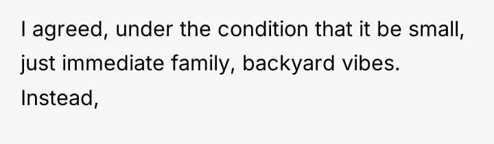 I agreed, under the condition that it be small, just...