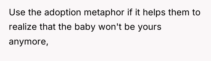 Use the adoption metaphor if it helps them to realize...