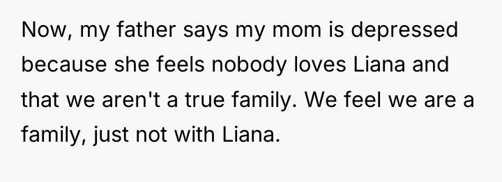 Now, my father says my mom is depressed because she...