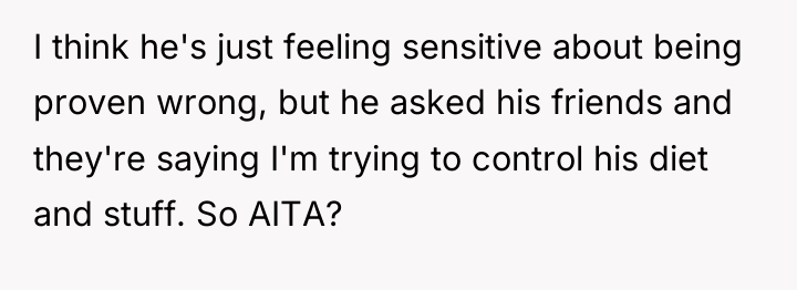 I think he's just feeling sensitive about being proven wrong,...