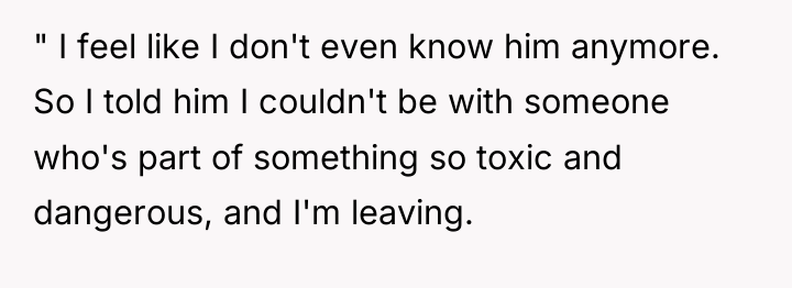" I feel like I don't even know him anymore....