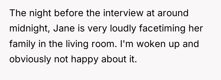 The night before the interview at around midnight, Jane is...