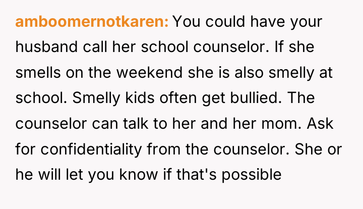 amboomernotkaren You could have your husband call her school counselor....