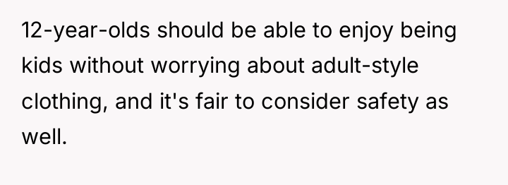 12-year-olds should be able to enjoy being kids without worrying...
