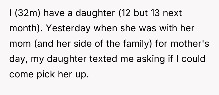 I (32m) have a daughter (12 but 13 next month)....
