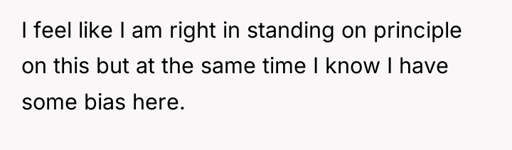 I feel like I am right in standing on principle...