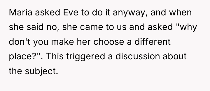 Maria asked Eve to do it anyway, and when she...