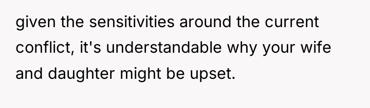 given the sensitivities around the current conflict, it's understandable why...