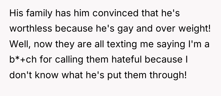 His family has him convinced that he's worthless because he's...