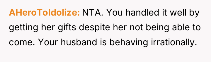 AHeroToIdolize NTA. You handled it well by getting her gifts...