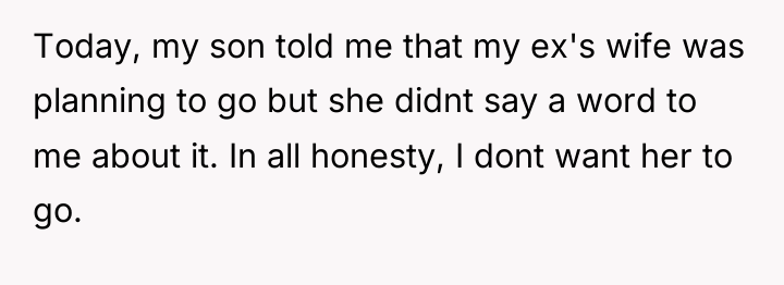 Today, my son told me that my ex's wife was...
