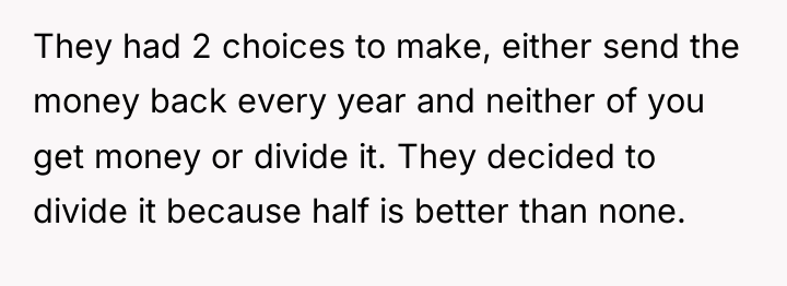 They had 2 choices to make, either send the money...