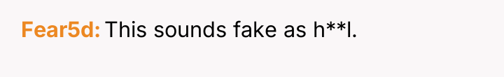 Fear5d This sounds fake as h**l.