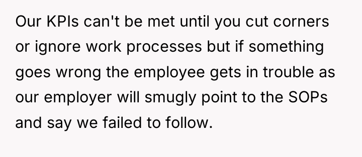 Our KPIs can't be met until you cut corners or...