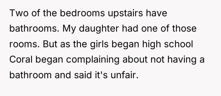 Two of the bedrooms upstairs have bathrooms. My daughter had...
