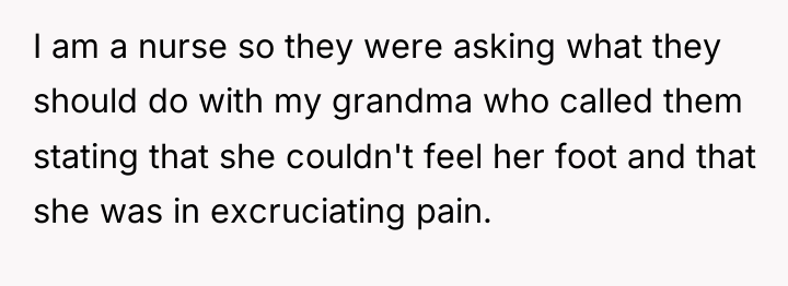 I am a nurse so they were asking what they...