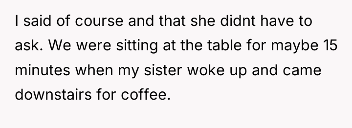 I said of course and that she didnt have to...