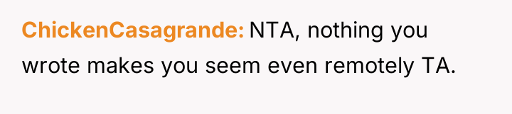 ChickenCasagrande NTA, nothing you wrote makes you seem even remotely...