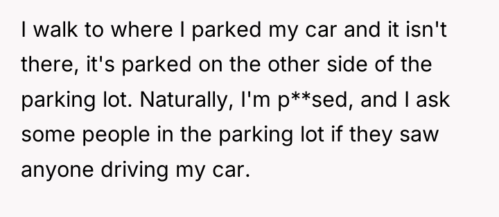I walk to where I parked my car and it...