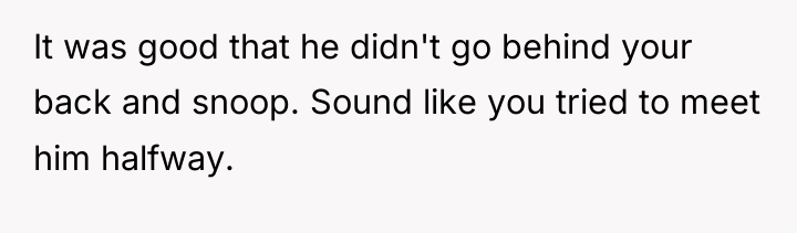 It was good that he didn't go behind your back...