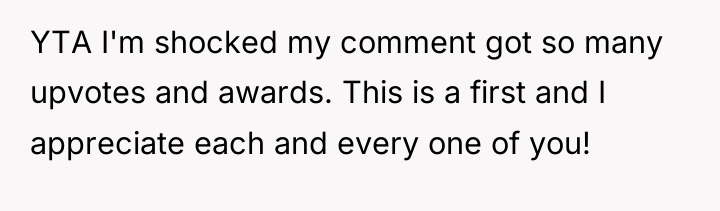 YTA I'm shocked my comment got so many upvotes and...