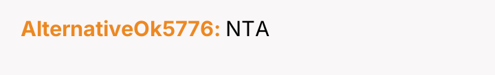 AlternativeOk5776 NTA