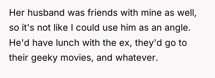 Her husband was friends with mine as well, so it's...