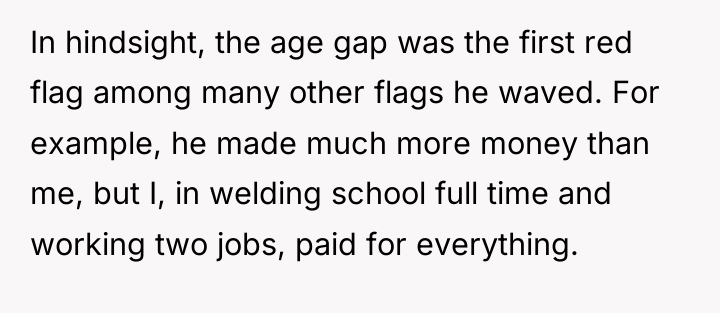 In hindsight, the age gap was the first red flag...