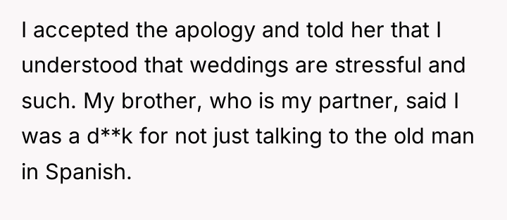 I accepted the apology and told her that I understood...